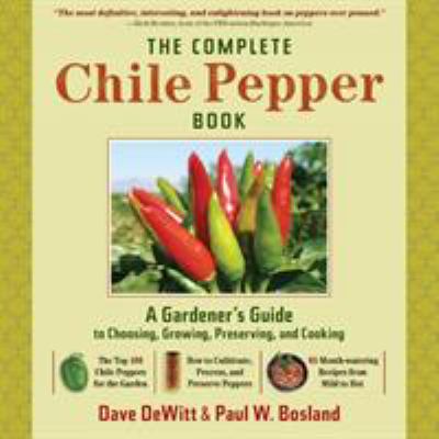 The-Complete-Chile-Pepper-Book-DeWitt-Dave-9780881929201.jpg