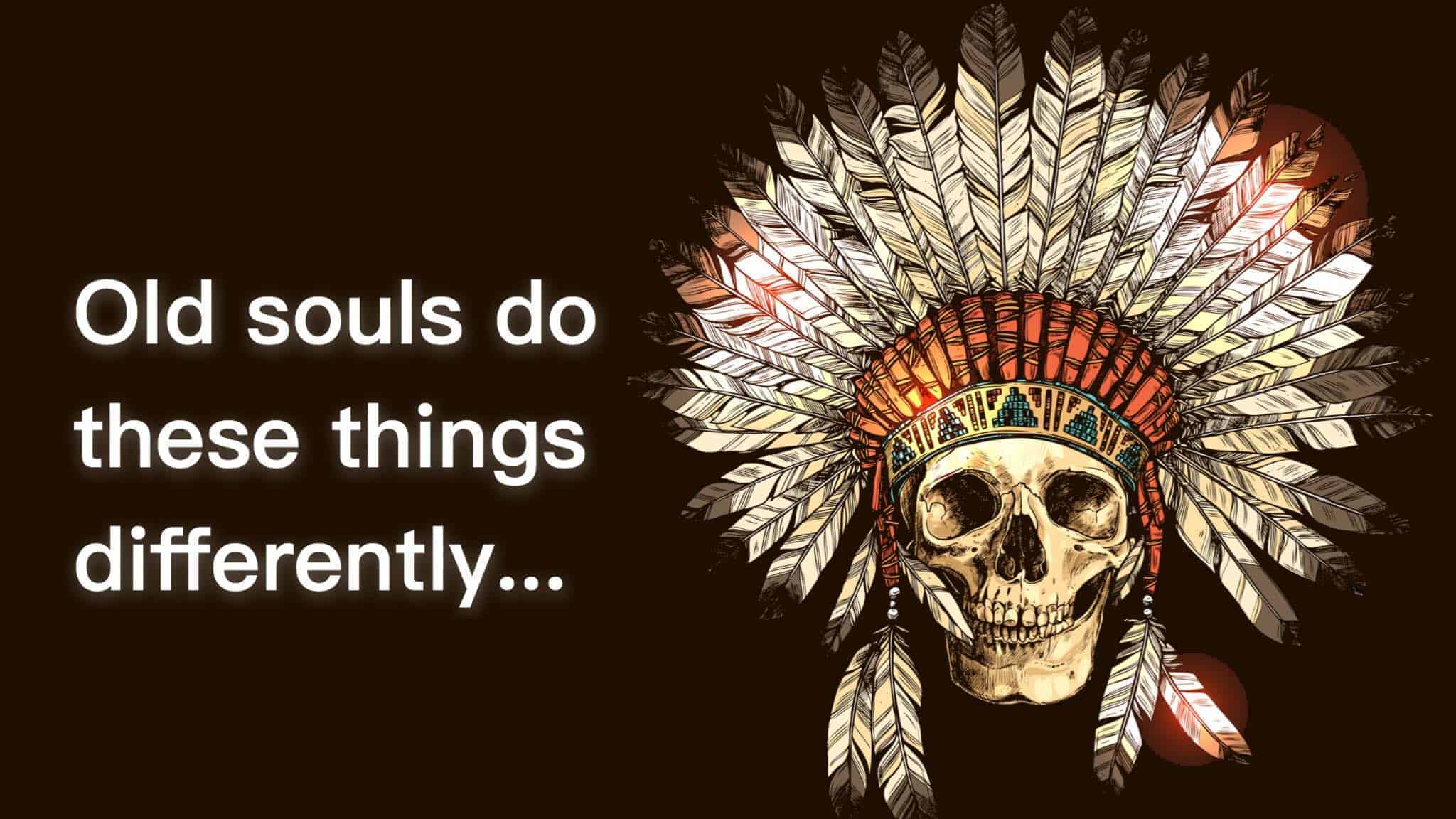 things-old-souls-do-differently.jpg