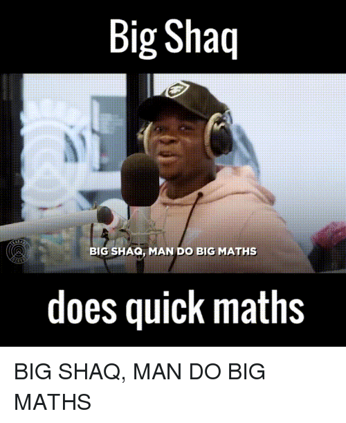 big-shaq-big-shaq-man-do-big-maths-does-quick-28766768.png