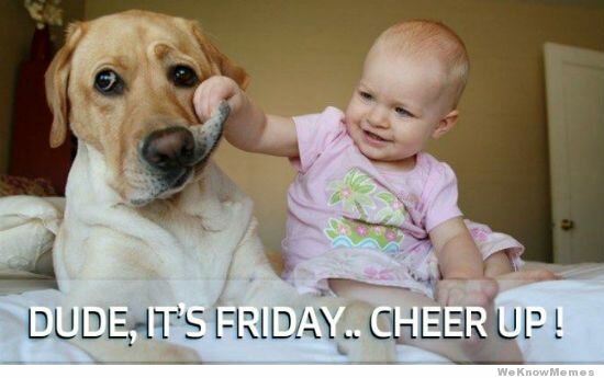 dude-its-friday-cheer-up.jpg